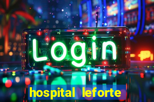 hospital leforte reclame aqui